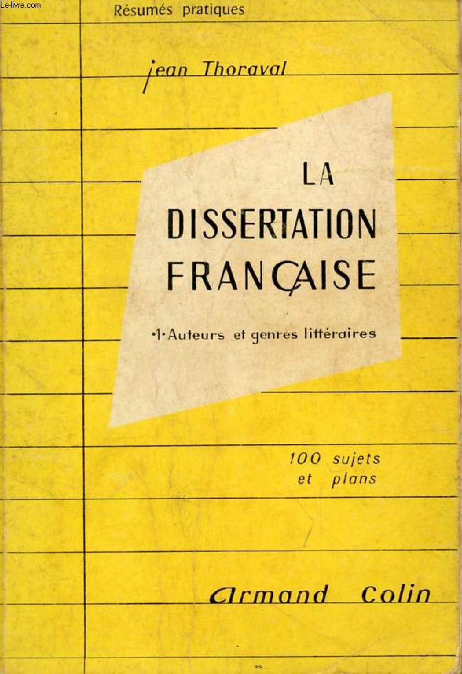 LA DISSERTATION FRANCAISE, 1, AUTEURS ET GENRES LITTERAIRES