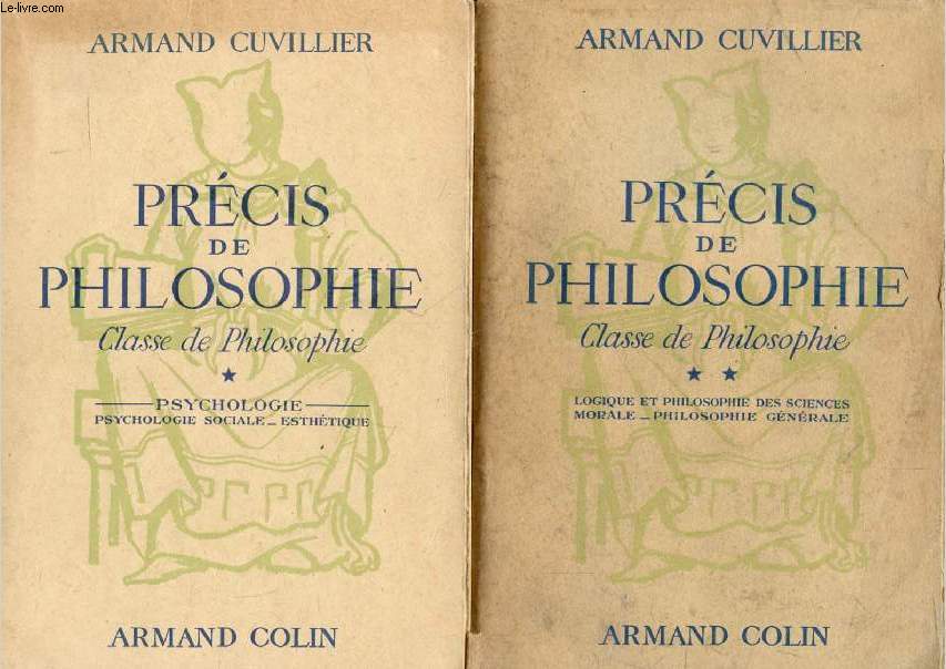 PRECIS DE PHILOSOPHIE, CLASSE DE PHILOSOPHIE, 2 TOMES