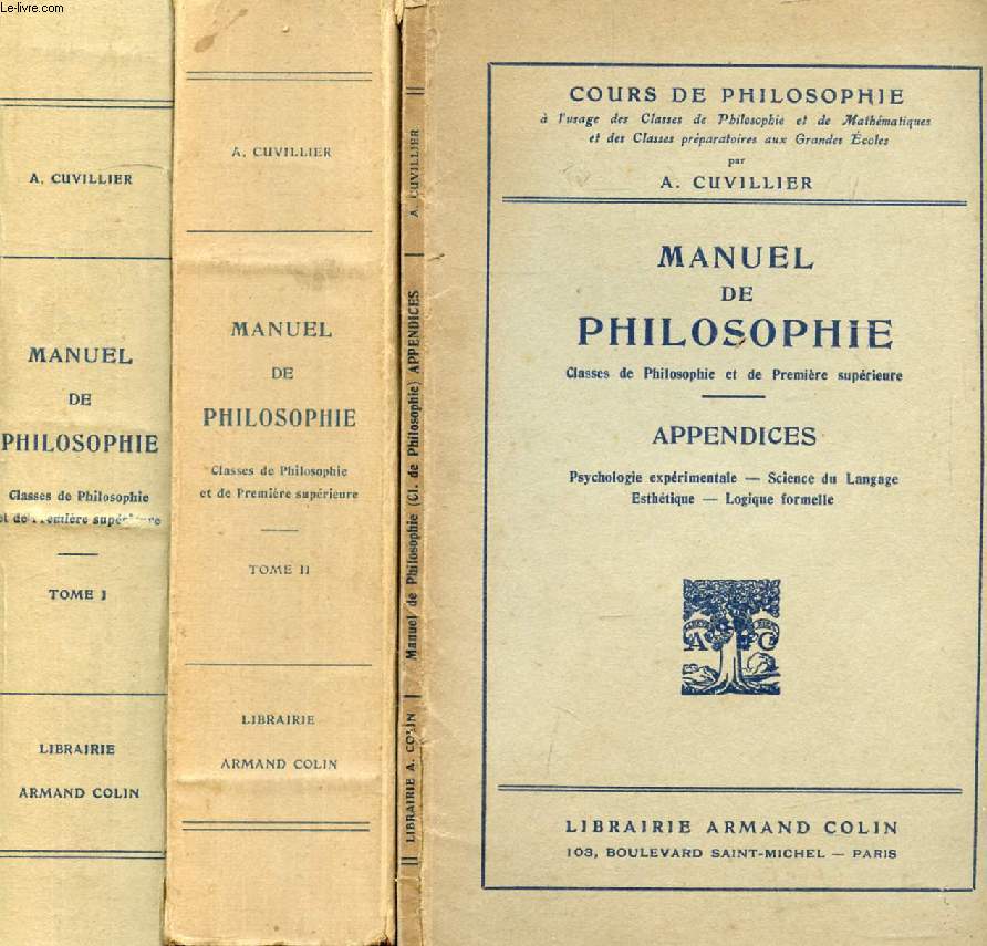 MANUEL DE PHILOSOPHIE, 2 TOMES + APPENDICES (3 VOLUMES)