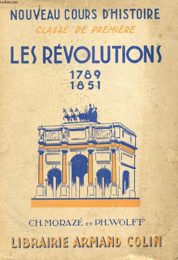 LES REVOLUTIONS, 1789-1851, CLASSE DE 1re