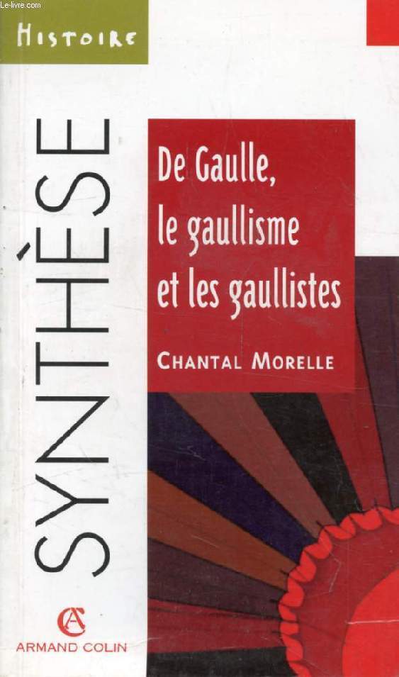 DE GAULLE, LE GAULLISME ET LES GAULLISTES