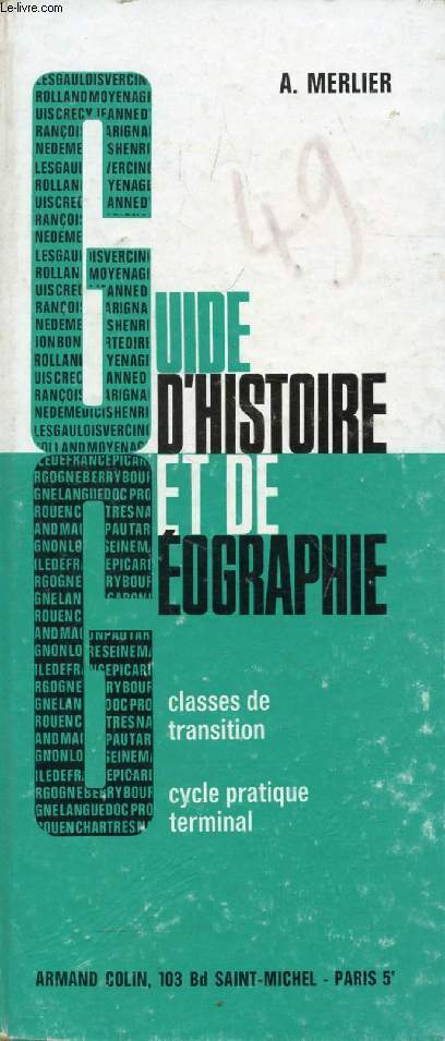 GUIDE D'HISTOIRE ET DE GEOGRAPHIE, CONNAISSANCE DE LA FRANCE ET DU MONDE, CLASSES DE TRANSITION, CYCLE PRATIQUE TERMINAL