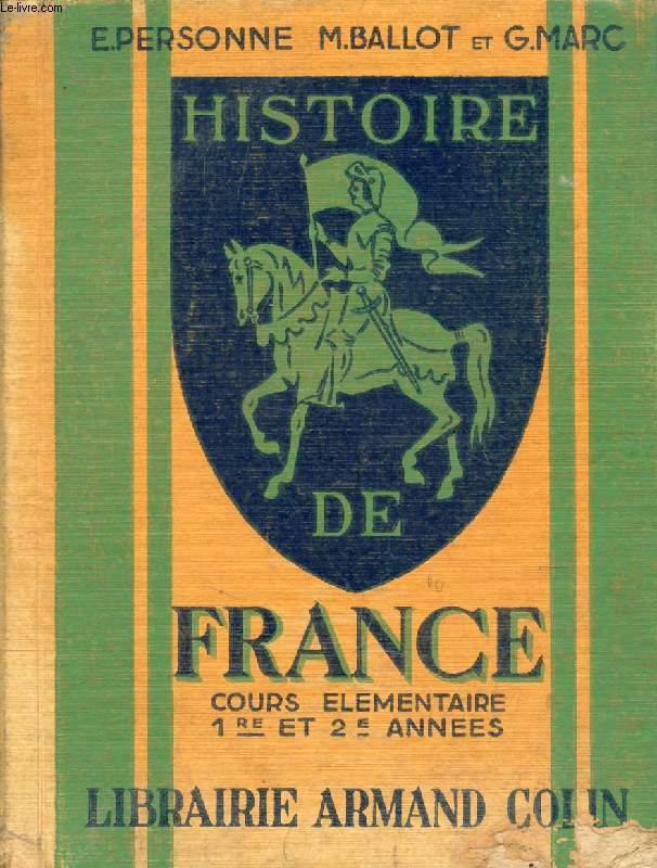 HISTOIRE DE FRANCE, COURS ELEMENTAIRE 1re ET 2e ANNEES