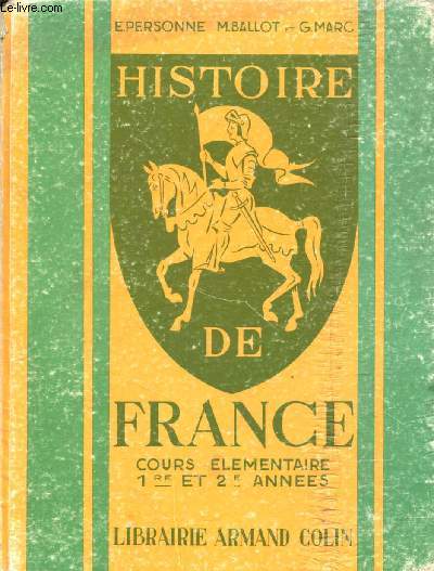 HISTOIRE DE FRANCE, COURS ELEMENTAIRE 1re ET 2e ANNEES
