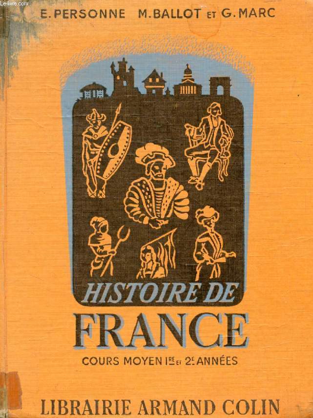 HISTOIRE DE FRANCE ET INITIATION A L'HISTOIRE DE LA CIVILISATION, COURS MOYEN 1re ET 2e ANNEES