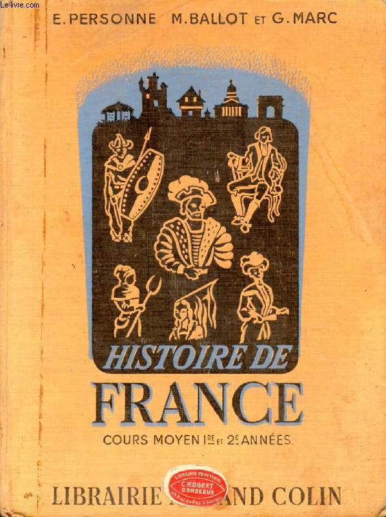 HISTOIRE DE FRANCE ET INITIATION A L'HISTOIRE DE LA CIVILISATION, COURS MOYEN 1re ET 2e ANNEES