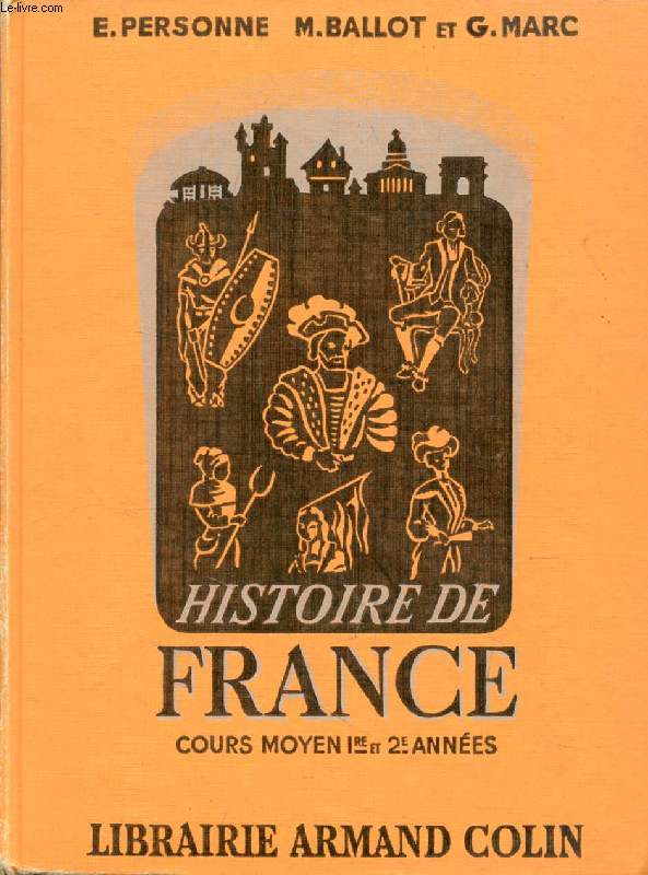 HISTOIRE DE FRANCE ET INITIATION A L'HISTOIRE DE LA CIVILISATION, COURS MOYEN 1re ET 2e ANNEES