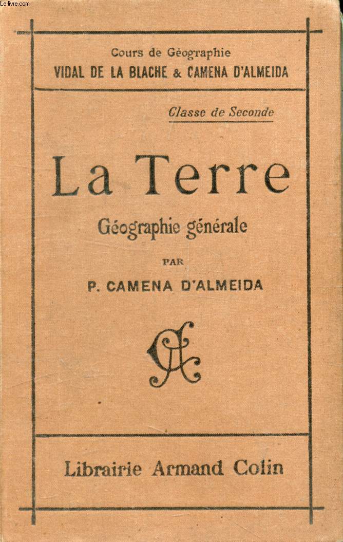 LA TERRE, GEOGRAPHIE GENERALE, 2de A, B, C, D