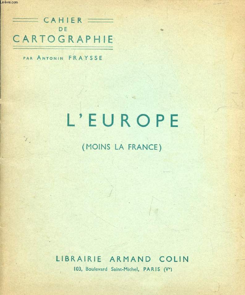 L'EUROPE (MOINS LA FRANCE), CAHIER DE CARTOGRAPHIE
