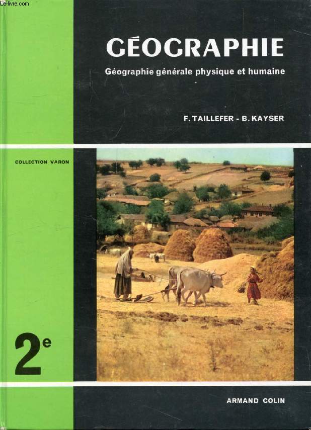 GEOGRAPHIE GENERALE, PHYSIQUE ET HUMAINE, CLASSE DE 2de