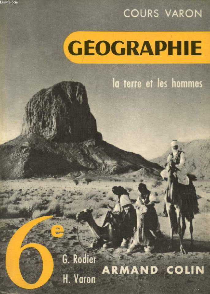 LA TERRE ET LES HOMMES, GEOGRAPHIE GENERALE, CLASSE DE 6e