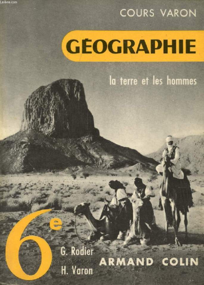 LA TERRE ET LES HOMMES, GEOGRAPHIE GENERALE, CLASSE DE 6e