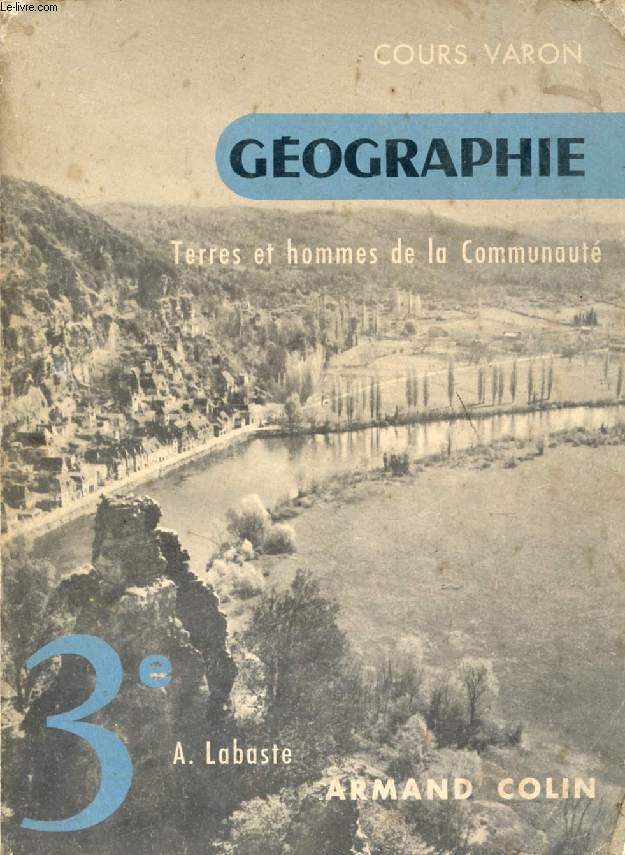 TERRES ET HOMMES DE LA COMMUNAUTE, FRANCE ET PAYS D'OUTRE-MER, GEOGRAPHIE, CLASSE DE 3e