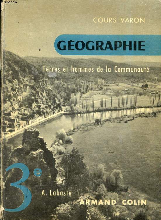 TERRES ET HOMMES DE LA COMMUNAUTE, FRANCE ET PAYS D'OUTRE-MER, GEOGRAPHIE, CLASSE DE 3e