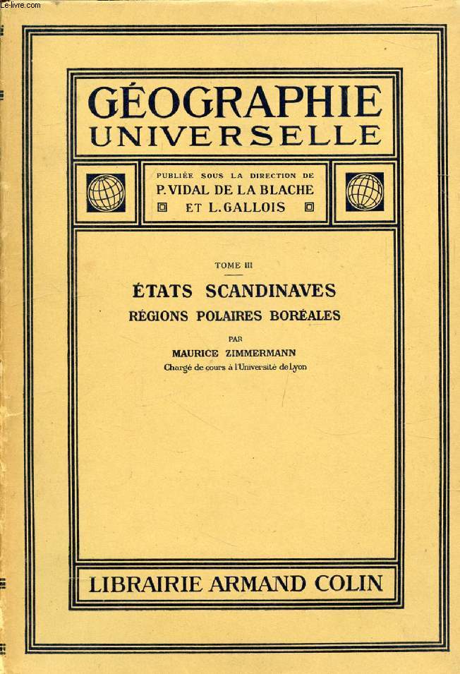 GEOGRAPHIE UNIVERSELLE, TOME III, ETATS SCANDINAVES, REGIONS POLAIRES BOREALES