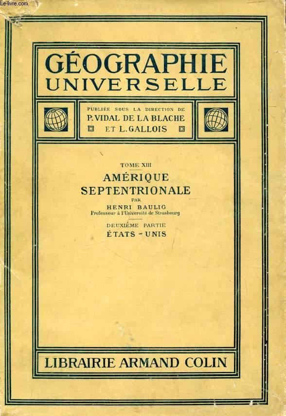 GEOGRAPHIE UNIVERSELLE, TOME XIII, AMERIQUE SEPTENTRIONALE, 2e PARTIE, ETATS-UNIS
