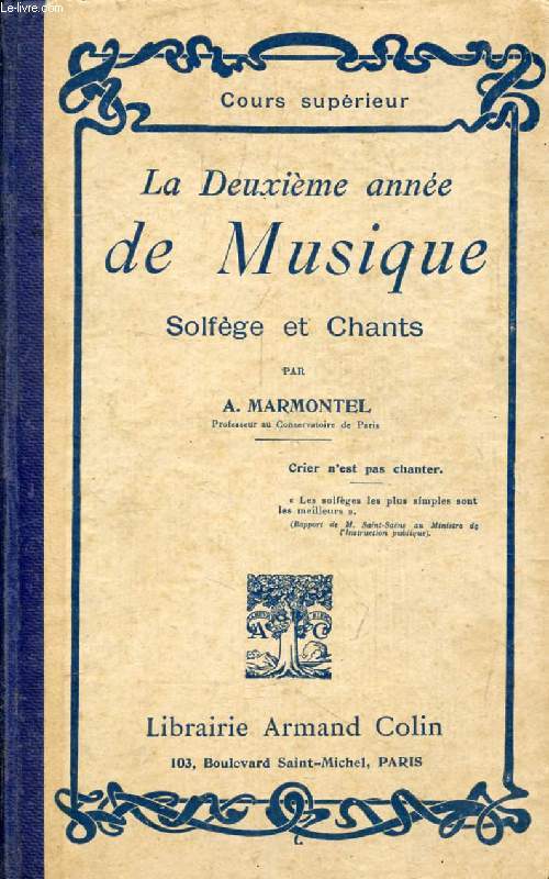 LA DEUXIEME ANNEE DE MUSIQUE, SOLFEGE ET CHANTS, COURS SUPERIEUR