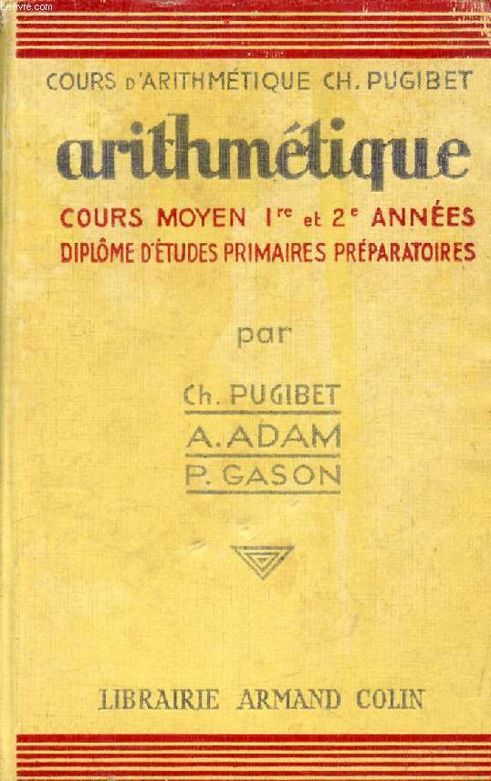 ARITHMETIQUE, COURS MOYEN 1re ET 2e ANNEES, DIPLOME D'ETUDES PRIMAIRES PREPARATOIRES