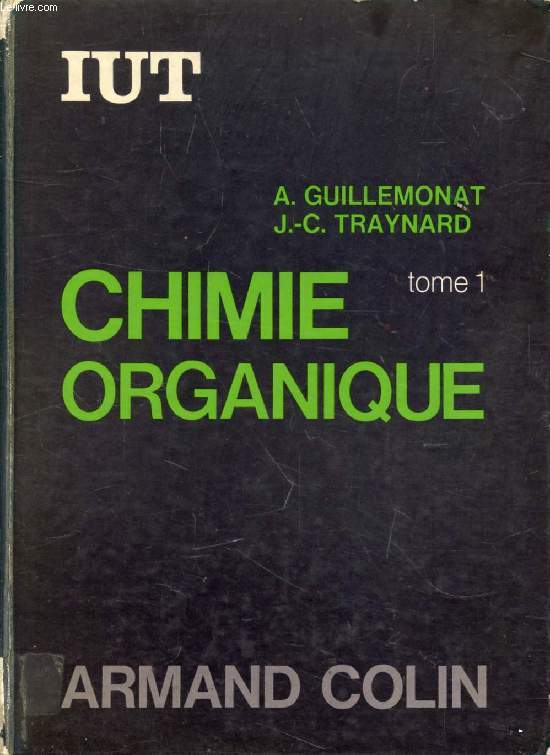 CHIMIE ORGANIQUE, TOME 1
