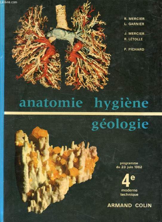 ANATOMIE, HYGIENE, GEOLOGIE, 4e MODERNE ET TECHNIQUE