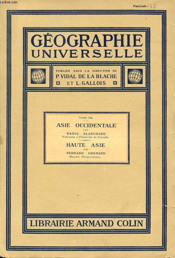 GEOGRAPHIE UNIVERSELLE, TOME VIII (10 FASCICULES), ASIE OCCIDENTALE, HAUTE ASIE (COMPLET)