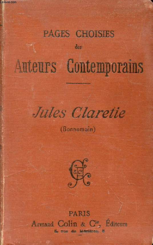 PAGES CHOISIES DES AUTEURS CONTEMPORAINS, JULES CLARETIE