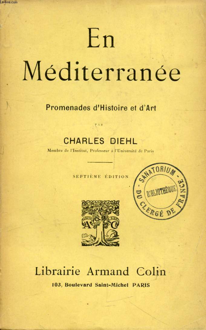 EN MEDITERRANEE, PROMENADES D'HISTOIRE ET D'ART