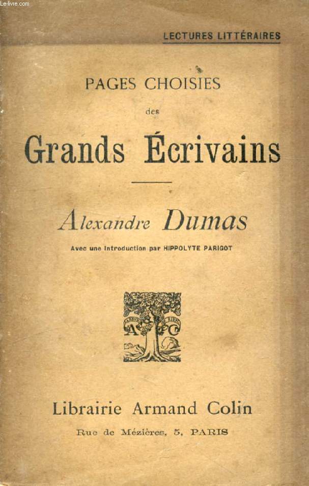 PAGES CHOISIES DES GRANDS ECRIVAINS, DUMAS