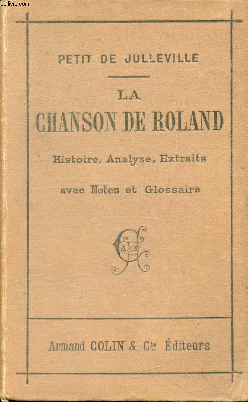 LA CHANSON DE ROLAND, HISTOIRE, ANALYSE, EXTRAITS