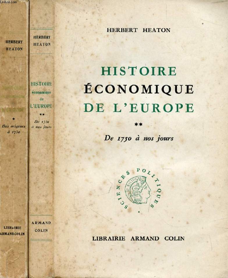 HISTOIRE ECONOMIQUE DE L'EUROPE, 2 TOMES (DES ORIGINES A 1750 / DE 1750 A NOS JOURS)