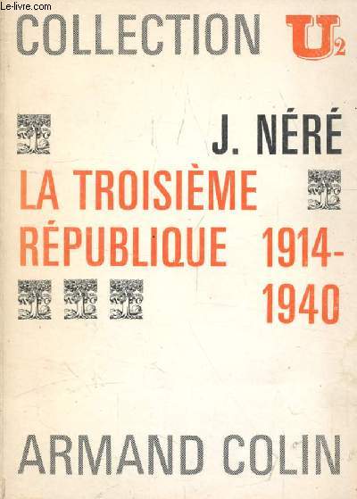 LA TROISIEME REPUBLIQUE, 1914-1940