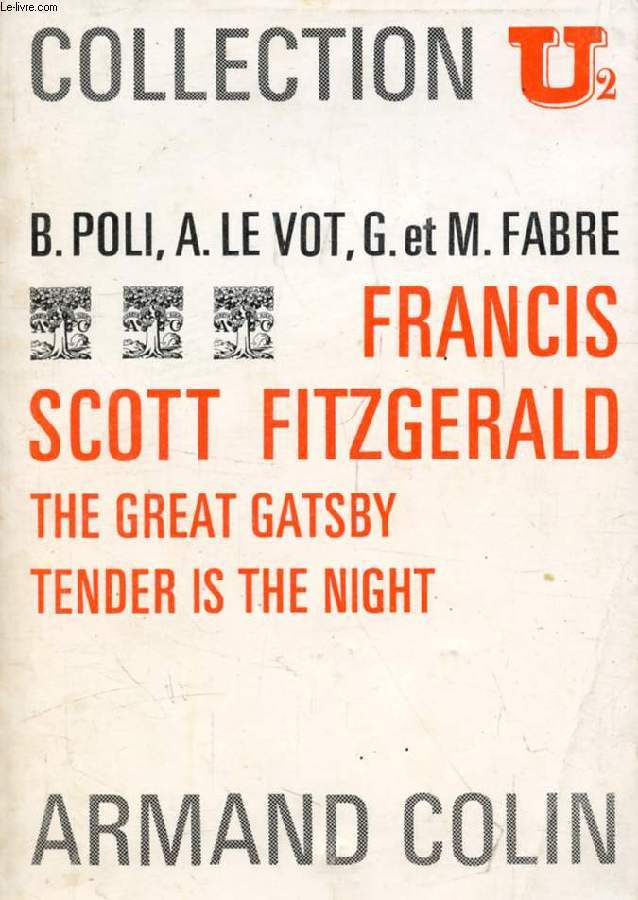FRANCIS SCOTT FITZGERALD: THE GREAT GATSBY / TENDER IS THE NIGHT