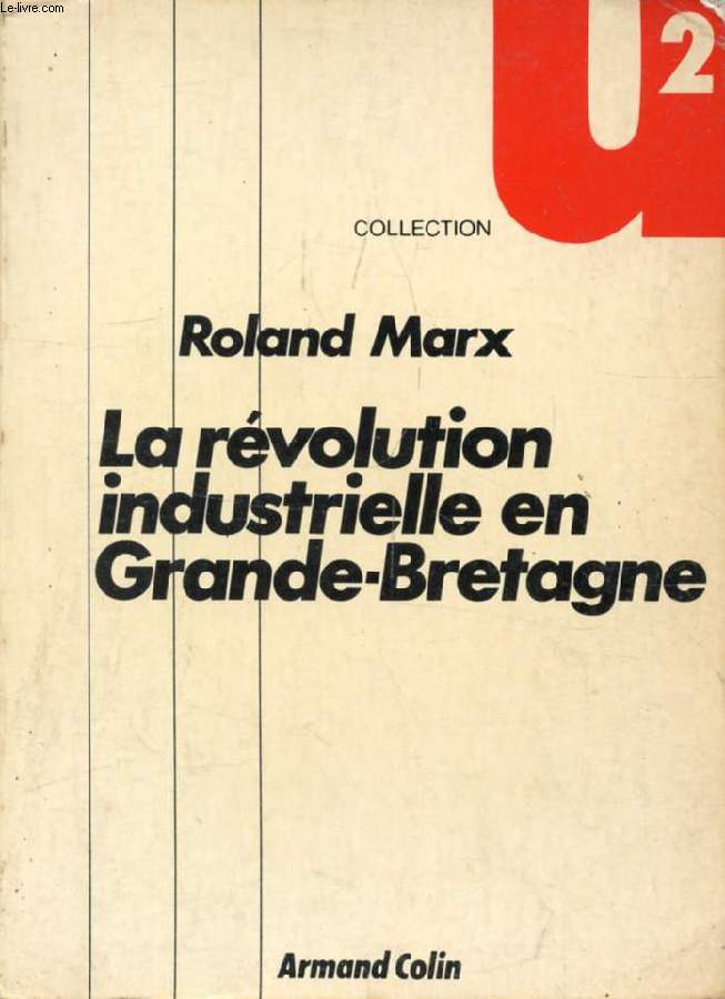 LA REVOLUTION INDUSTRIELLE EN GRANDE-BRETAGNE DES ORIGINES A 1850