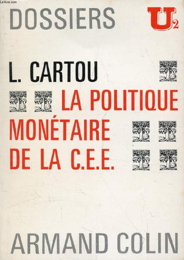 LA POLITIQUE MONETAIRE DE LA C.E.E.