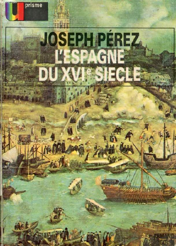 L'ESPAGNE DU XVIe SIECLE