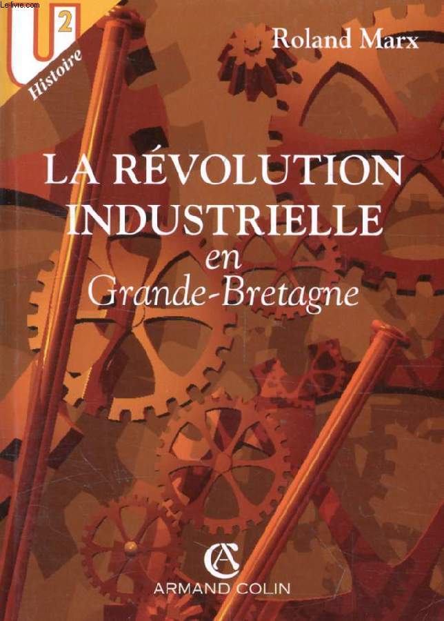 LA REVOLUTION INDUSTRIELLE EN GRANDE-BRETAGNE