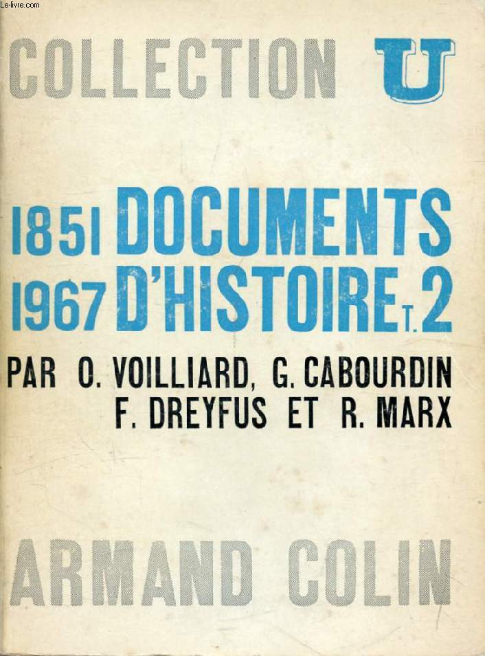 DOCUMENTS D'HISTOIRE CONTEMPORAINE, TOME II, 1851-1967