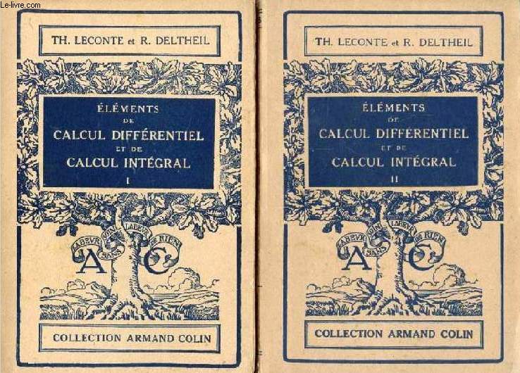 ELEMENTS DE CALCUL DIFFERENTIEL ET DE CALCUL INTEGRAL, 2 TOMES