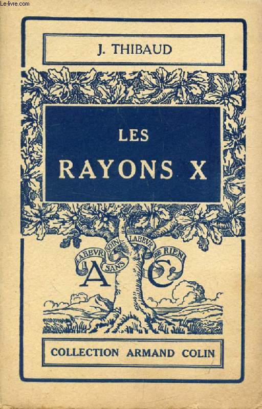LES RAYONS X (THEORIE ET APPLICATIONS)