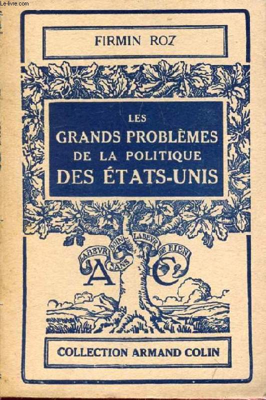 LES GRANDS PROBLEMES DE LA POLITIQUE DES ETATS-UNIS (LEUR EVOLUTION, LEUR ETAT ACTUEL)