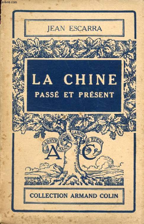 LA CHINE, PASSE ET PRESENT