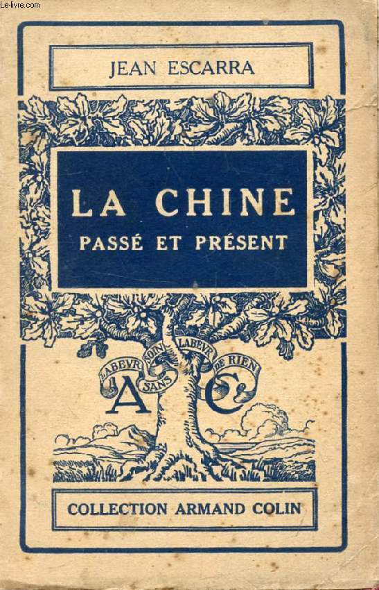 LA CHINE, PASSE ET PRESENT