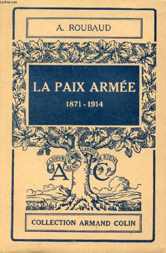 LA PAIX ARMEE ET LES RELATIONS INTERNATIONALES DE 1871 A 1914