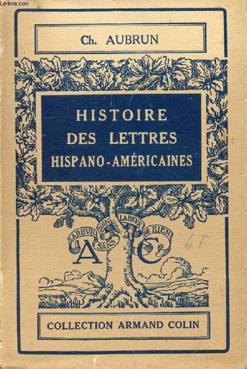 HISTOIRE DES LETTRES HISPANO-AMERICAINES