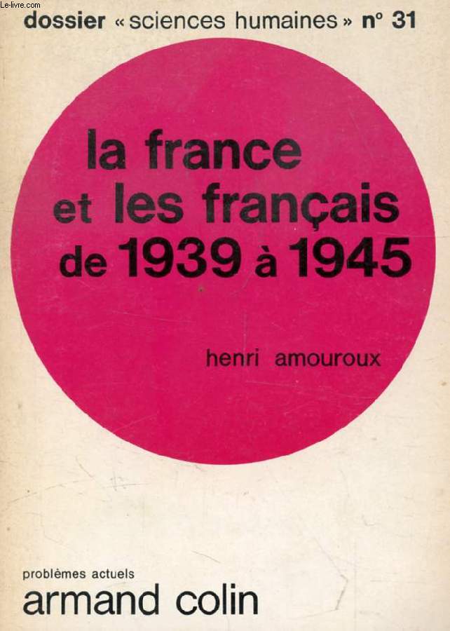 LA FRANCE ET LES FRANCAIS DE 1939 A 1945