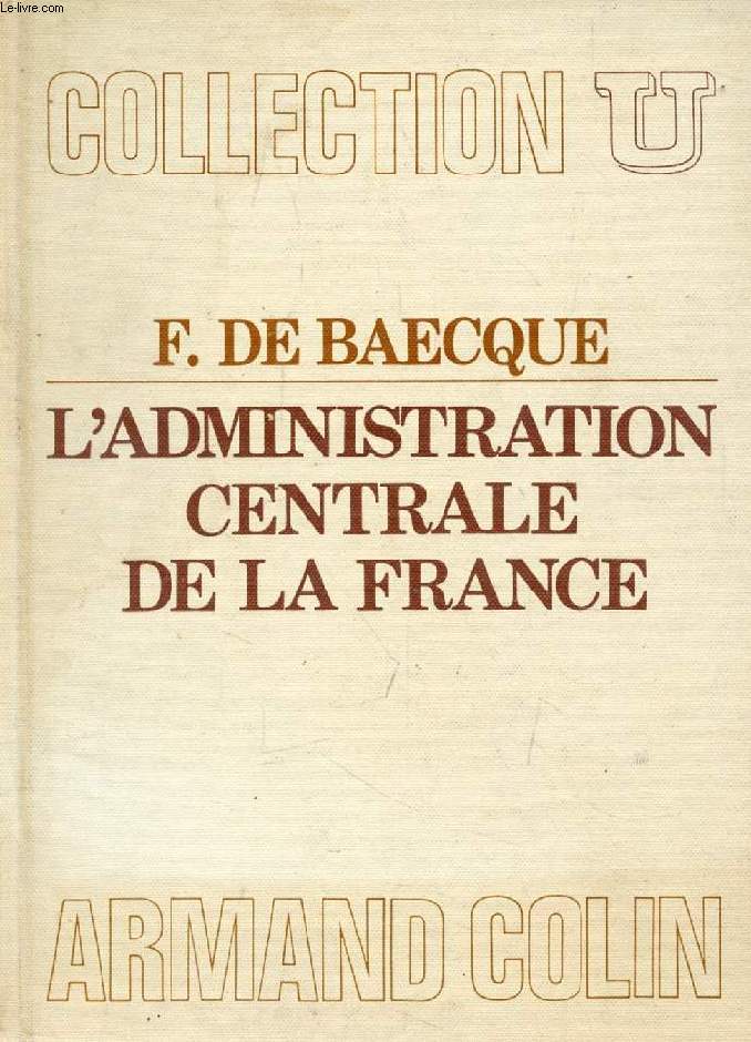 L'ADMINISTRATION CENTRALE DE LA FRANCE