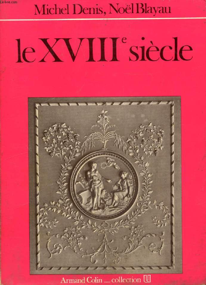 LE XVIIIe SIECLE