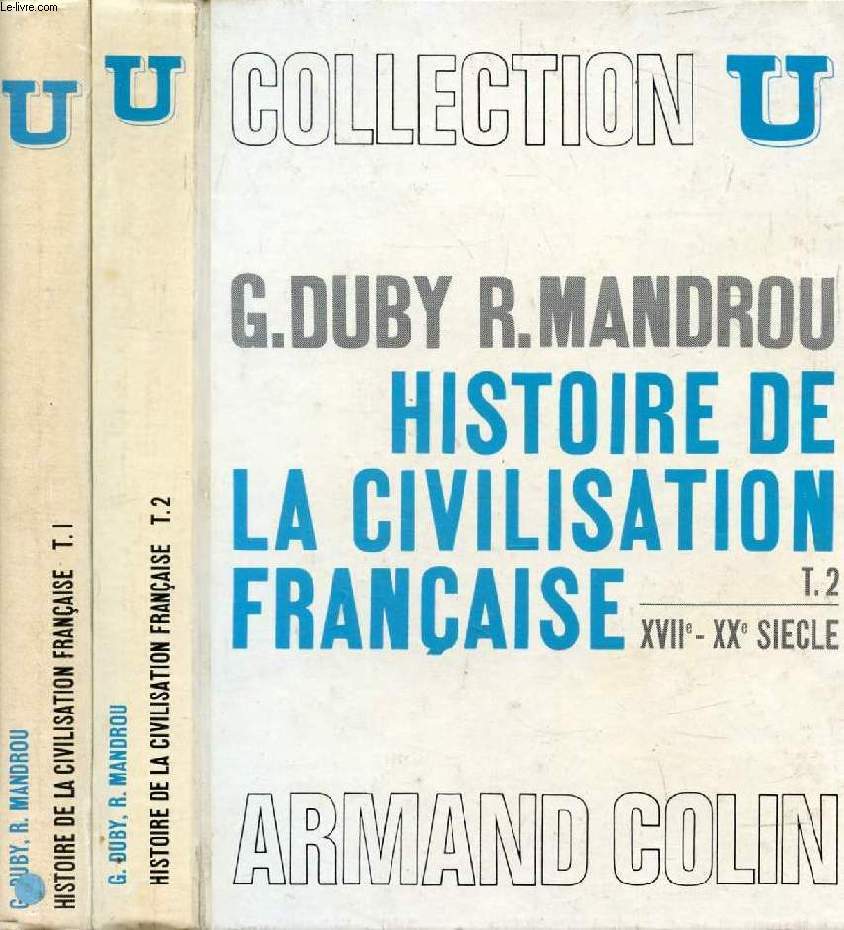 HISTOIRE DE LA CIVILISATION FRANCAISE, 2 TOMES (MOYEN AGE - XXe SIECLE)
