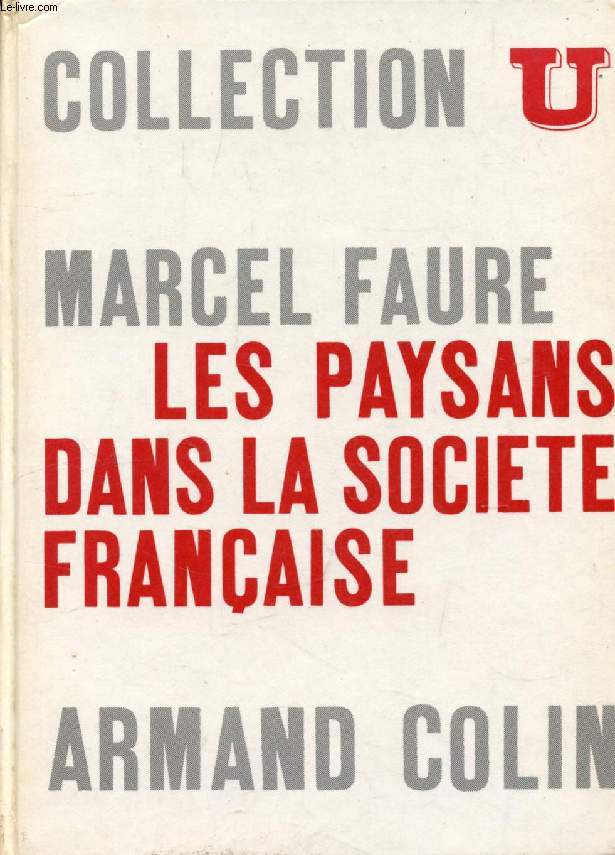 LES PAYSANS DANS LA SOCIETE FRANCAISE