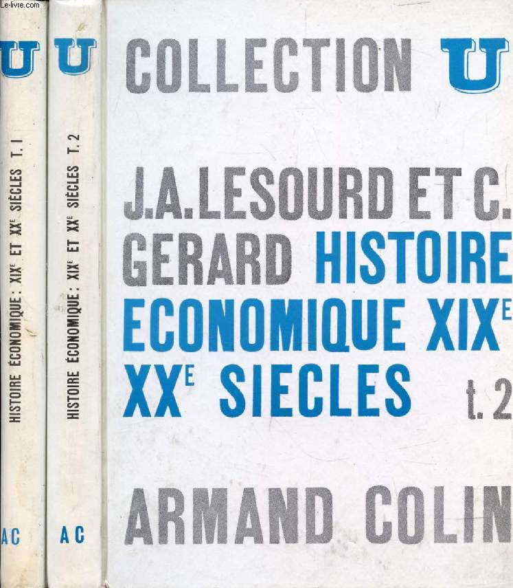 HISTOIRE ECONOMIQUE, XIXe ET XXe SIECLES, 2 TOMES